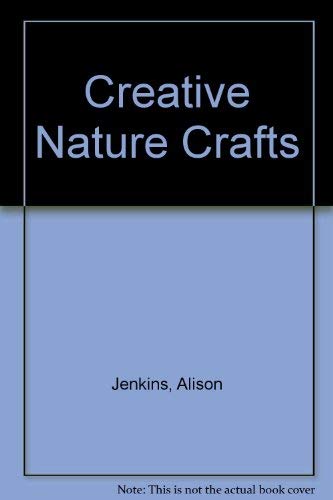 Stock image for Creative Nature Crafts for sale by Reuseabook