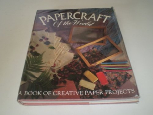 Imagen de archivo de Papercraft of the World: A Book of Creative Paper Projects a la venta por AwesomeBooks
