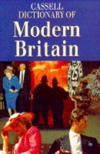 Stock image for Cassell Dictionary of Modern Britain for sale by Ken's Book Haven