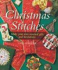 Christmas Stitches: Make Your Own Seasonal Gifts & Decorations