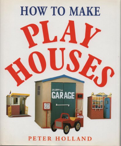 Beispielbild fr How to Make Play Houses zum Verkauf von WorldofBooks