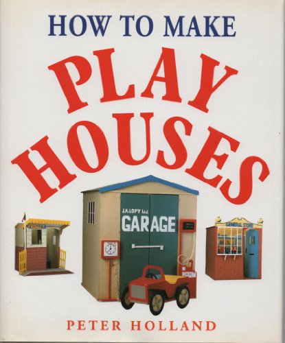 Stock image for How to Make Play Houses for sale by AwesomeBooks