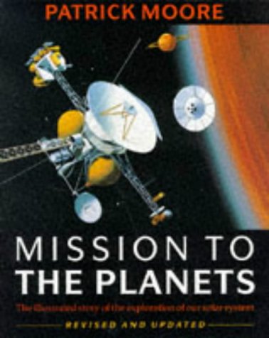 Beispielbild fr Mission to the Planets: The Illustrated Story of the Exploration of the Solar System zum Verkauf von WorldofBooks