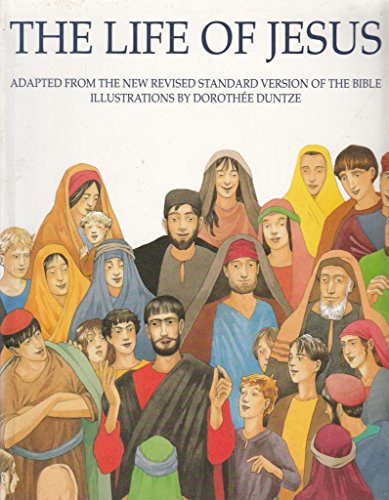 Stock image for The Life of Jesus: Adapted from the Revised Standard Version of the Bible for sale by AwesomeBooks