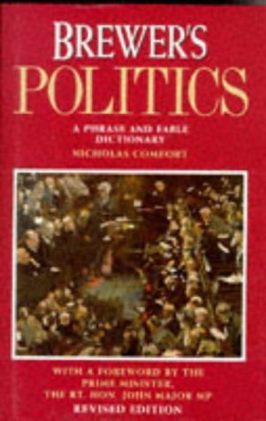 9780304346592: Brewer's Politics: A Phrase and Fable Dictionary