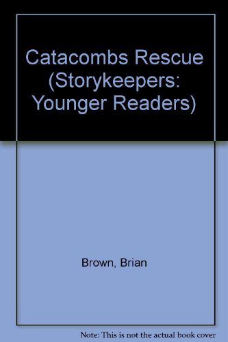 Beispielbild fr Catacombs Rescue (Storykeepers: Older Readers) zum Verkauf von Bahamut Media