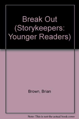 Stock image for Break Out: No. 1 (Storykeepers: Younger Readers) for sale by WorldofBooks
