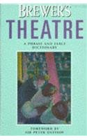 Beispielbild fr Brewers Theatre: A Phrase and Fable Dictionary zum Verkauf von Reuseabook