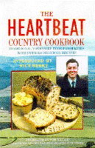 Stock image for "Heartbeat" Country Cookbook: Traditional Yorkshire Food Recipes for sale by AwesomeBooks