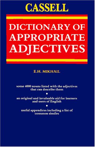 Stock image for The Cassell Dictionary of Appropriate Adjectives for sale by WorldofBooks