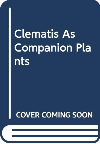 Beispielbild fr Clematis as Companion Plants zum Verkauf von WorldofBooks