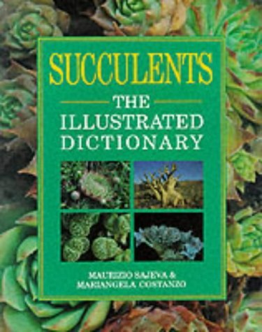 9780304347452: Succulents: The Illustrated Dictionary
