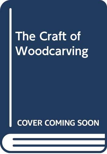 9780304347841: The Craft of Woodcarving