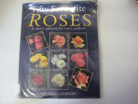 Stock image for Fifty Favourite Roses for sale by AwesomeBooks