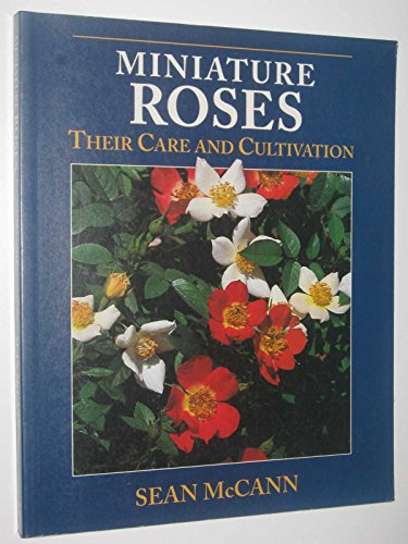 Imagen de archivo de Miniature Roses: Their Care and Cultivation (Cassell Illustrated Monographs S.) a la venta por WorldofBooks