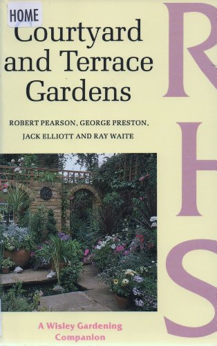 Stock image for The Courtyard and Terrace Gardens (Wisley Gardening Companion) for sale by WorldofBooks