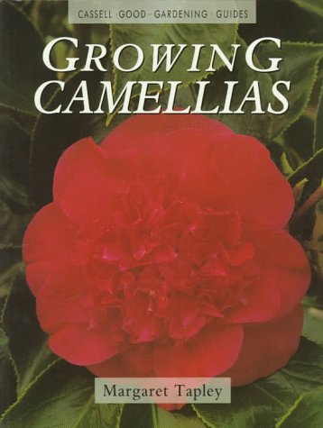 Stock image for Growing Camellias (Cassell Good Gardening Guides) for sale by Stillwaters Environmental Ctr of the Great Peninsula Conservancy