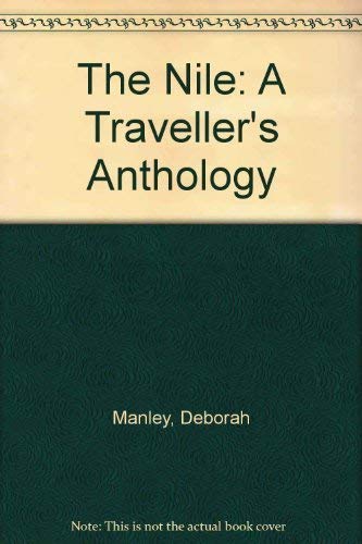 9780304348435: The Nile: A Traveller's Anthology