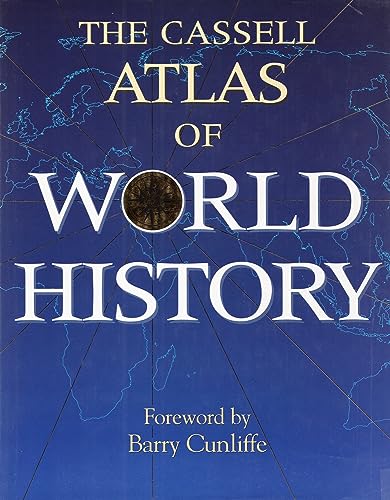 The Cassell Atlas of World History (World Atlas)