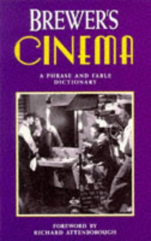 9780304348725: Brewer's Cinema: A Phrase and Fable Dictionary