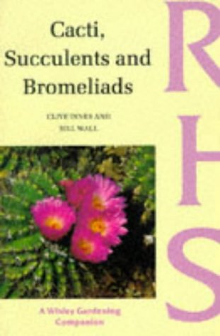 Stock image for Cacti, Succulents and Bromeliads (Wisley Gardening Companion) for sale by AwesomeBooks