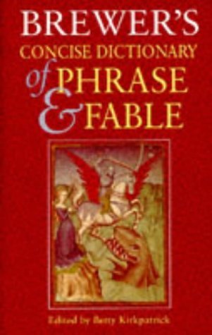 Stock image for Brewer's Concise Dictionary of Phrase and Fable (Brewer's S.) for sale by WorldofBooks