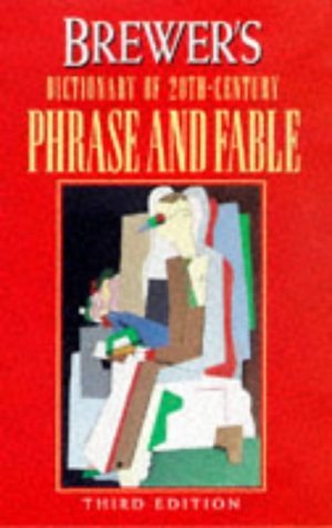 Stock image for Brewer's Dictionary of 20th-Century Phrase and Fable for sale by Better World Books Ltd