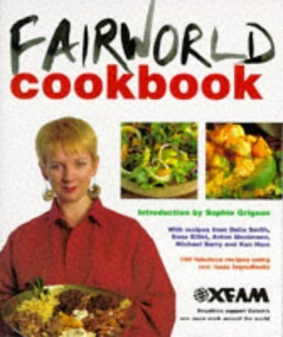 Imagen de archivo de Oxfam Fairworld Cookbook a la venta por WorldofBooks
