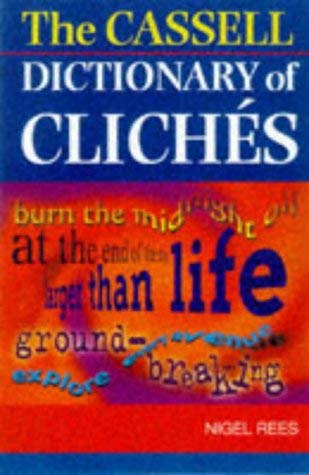 Stock image for The Cassell Dictionary of Cliches for sale by ThriftBooks-Atlanta