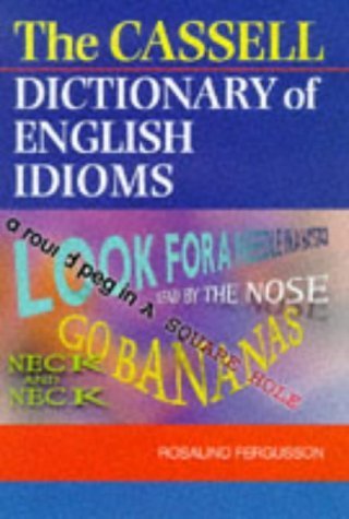Imagen de archivo de Cassell's Dictionary of English Idioms a la venta por WorldofBooks