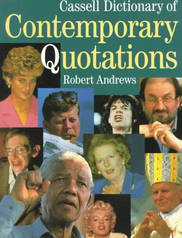 Stock image for Cassell Dictionary of Contemporary Quotations for sale by Better World Books