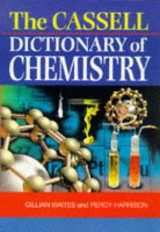 Stock image for The Cassell Dictionary of Chemistry for sale by Jay W. Nelson, Bookseller, IOBA