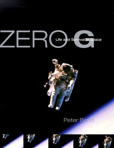 Stock image for Zero G : Life and Survival in Space for sale by Better World Books: West