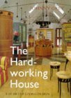 9780304350872: The Hardworking House: The Art of Living Design: Contemporary Living Room-by-room