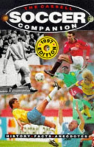 Beispielbild fr Cassell Soccer Companion: History, Facts, Anectodes zum Verkauf von Wonder Book