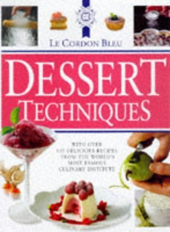 Beispielbild fr Le Cordon Bleu Dessert Techniques zum Verkauf von BooksRun