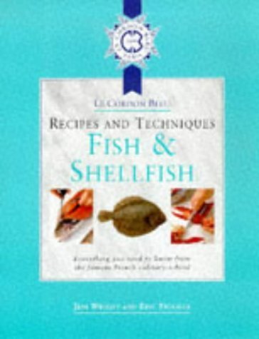 Beispielbild fr Fish and Shellfish (Le Cordon Bleu recipes & techniques) zum Verkauf von WorldofBooks