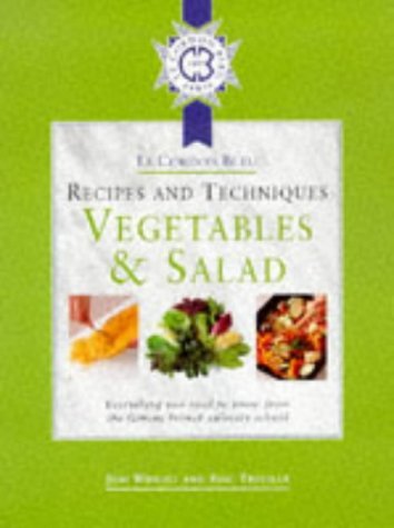 9780304351237: Vegetables and Salad (Le Cordon Bleu recipes & techniques)