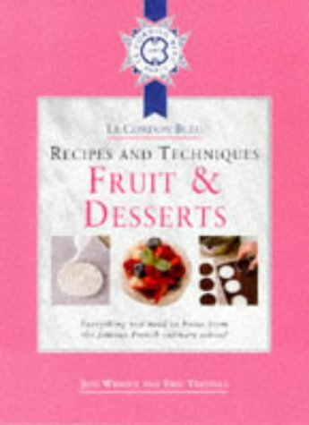 Beispielbild fr Fruit and Desserts (Le Cordon Bleu recipes & techniques) zum Verkauf von WorldofBooks