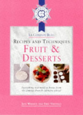9780304351251: Fruit and Desserts (Le Cordon Bleu recipes & techniques)