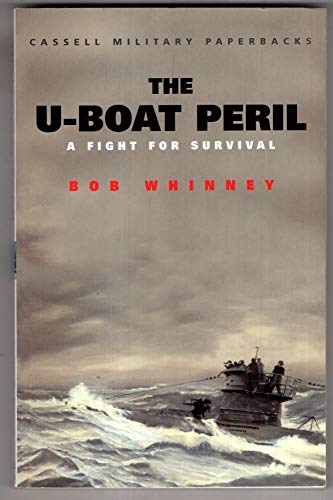 Stock image for The U-Boat Peril A Fight For Survival for sale by Reuseabook
