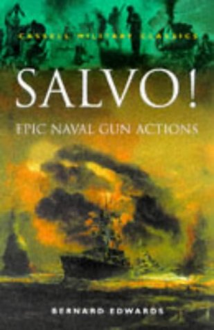 Stock image for Salvo!: Epic Naval Gun Actions (Cassell Military Classics) for sale by WorldofBooks