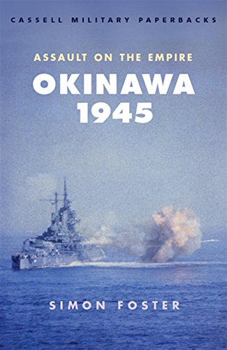 Stock image for Okinawa 1945: Assault on the Empire (Cassell Military Class) for sale by Wonder Book