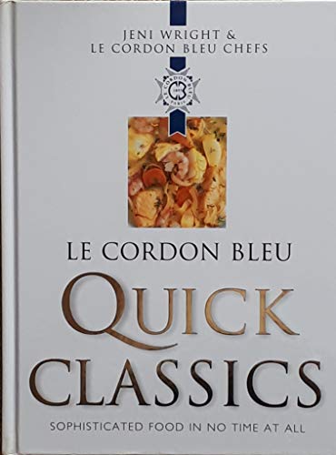 Stock image for Le Cordon Bleu Quick Classics for sale by Goodwill of Colorado