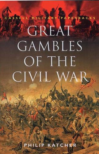 9780304351985: Great Gambles of the Civil War (Cmp)