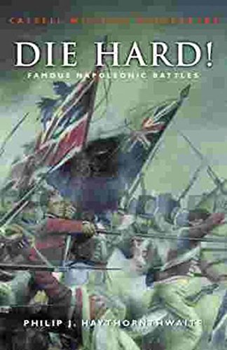 Beispielbild fr Die Hard!: Famous Napoleonic Battles (Cassell Military Class) zum Verkauf von Wonder Book