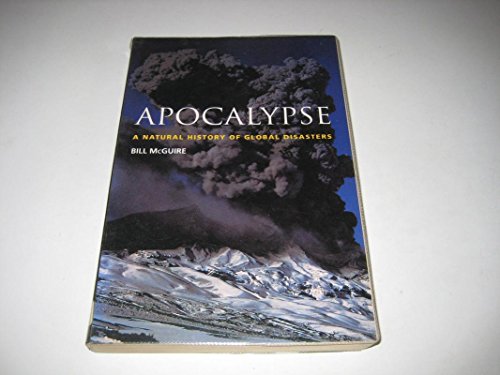 Stock image for Apocalypse: A Natural History of Global Disasters for sale by WorldofBooks