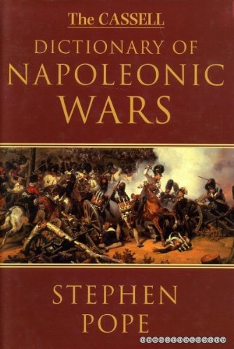 Cassell Dictionary of Napoleonic Wars (9780304352296) by Pope, Stephen.