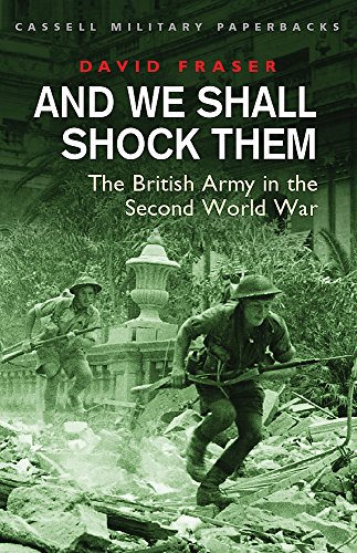 Stock image for And We Shall Shock Them : " British Army In The Second World War " for sale by AwesomeBooks