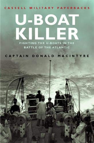 Beispielbild fr Cassell Military Classics: U-Boat Killer: Fighting The U-Boats in the Battle of the Atlantic zum Verkauf von SecondSale